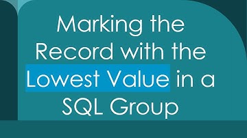 Marking the Record with the Lowest Value in a SQL Group