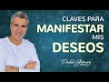 Cómo manifestar mis deseos, 6 claves / Pablo Gómez psiquiatra