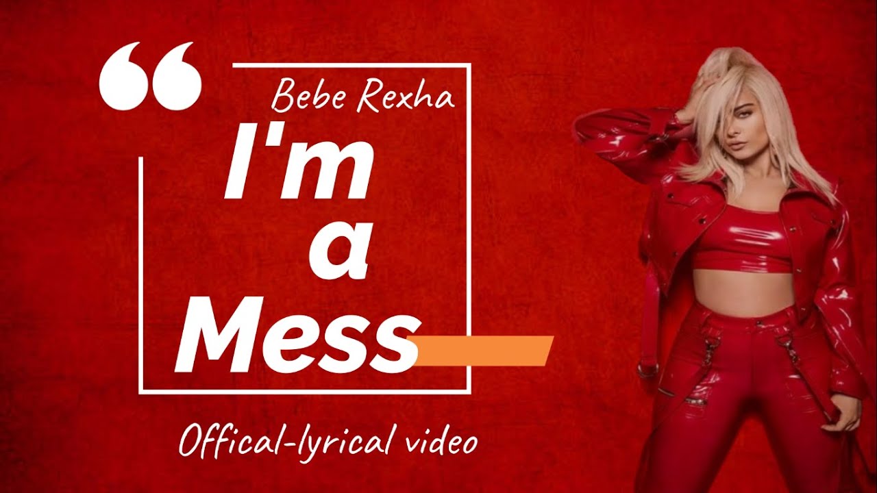 Bebe RexhaI'm A Mess (Lyrics) Entertainment Hub YouTube