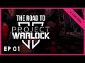Road To Project Warlock 2 Part 1 - Retrovibe - Live Dev