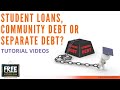 STUDENT LOANS, COMMUNITY DEBT OR SEPARATE - DIVORCE CALIF. - VIDEO #21 (2021)