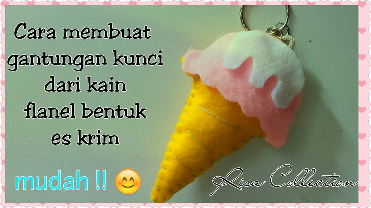 cara membuat gantungan kunci eskrim dari kain flanel