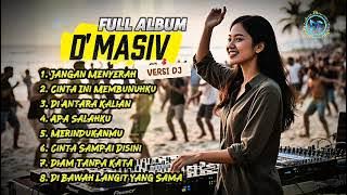 Full Album D'MASIV Versi DJ 🎀 Jangan Menyerah 