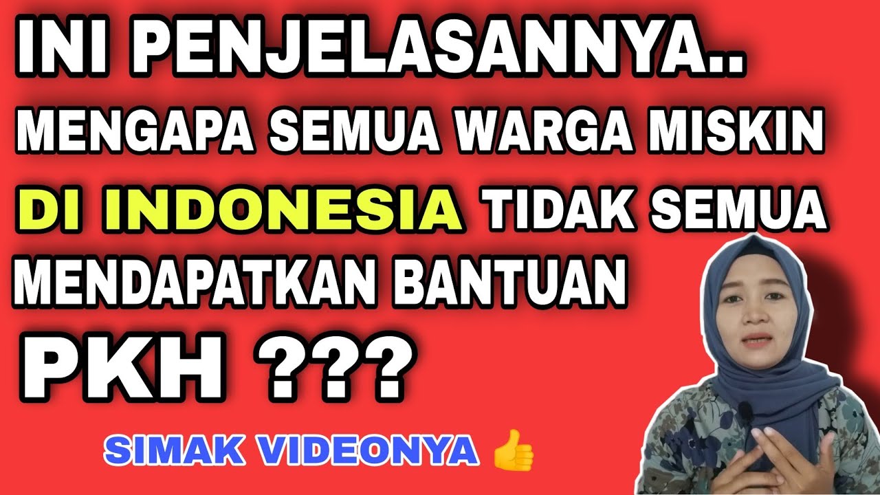 KENAPA WARGA MISKIN TIDAK SEMUA DAPAT BANTUAN PKH?? INI JAWABANNYA👍🙏