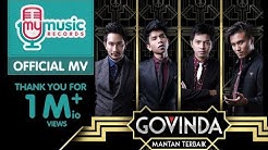 GOVINDA - Mantan Terbaik (Official Music Video)  - Durasi: 4:40. 