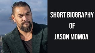 Jason Momoa Biography | Jason Momoa Age, Height, Weight, Girlfriend, Wife, Net Worth, Lifestyle