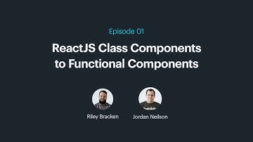 Episode 1 - ReactJS class components to functional components