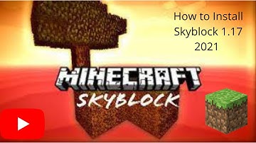 How To Install SkyBlock 1.17 2021