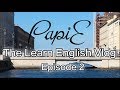 The PapiEnglish learn English Vlog - Episode 2