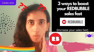 3 Simple Ways to boost your REDBUBBLE sales fast (increase your sales)