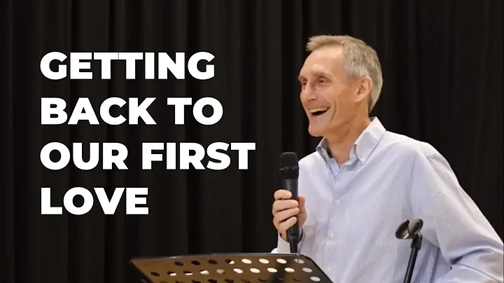 Sermon: 'Getting Back to our First Love' | Giles A...
