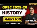 GPSC MAINS 2025-26 | HISTORY | MAINS 500 | PYQ ANALYSIS | Dr Amit Academy