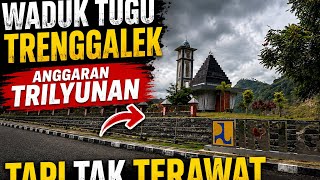 Bendungan Tugu Trenggalek Memprihatinkan, Banyak yang Tak Terawat, Buang Anggaran