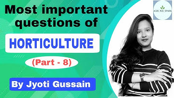 Horticulture - Most important questions(PART 8)Best for AAO ADO AFO UPCATET BHU FCI ICAR-NET JRF SRF