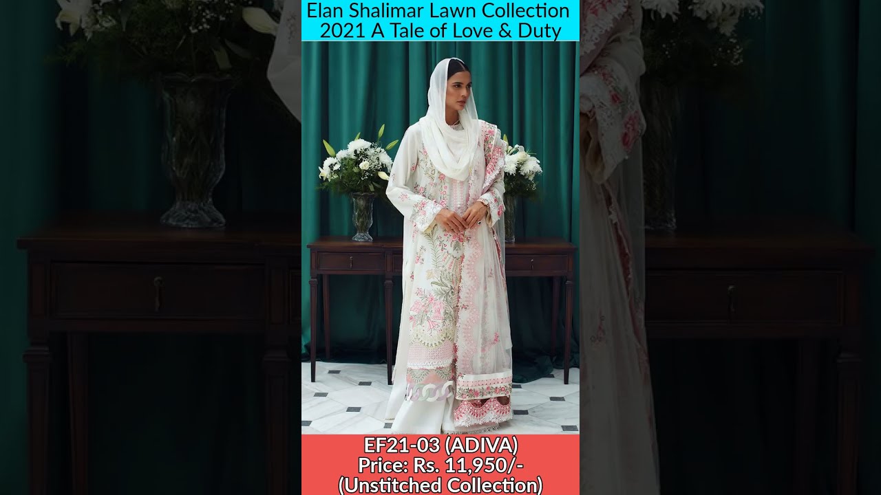 Elan Shalimar Lawn Collection 2021 || A Tale of Love & Duty Unstitched New Arrivals 