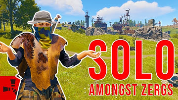 Solo Amongst Zergs - Rust Solo Wipe