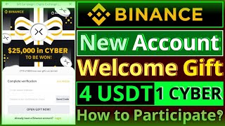 Binance New User Welcome Offer | Claim up to 1 CYBER coin | How to participate