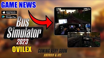 COMING SOON! 🚍 Bus Simulator 2023 Android & IOS by Ovilex Software
