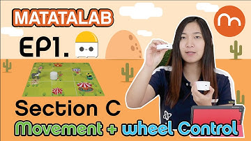 ep C-1 : การใช้งาน Movement + Wheel Control [ Matatalab : Code Application ]