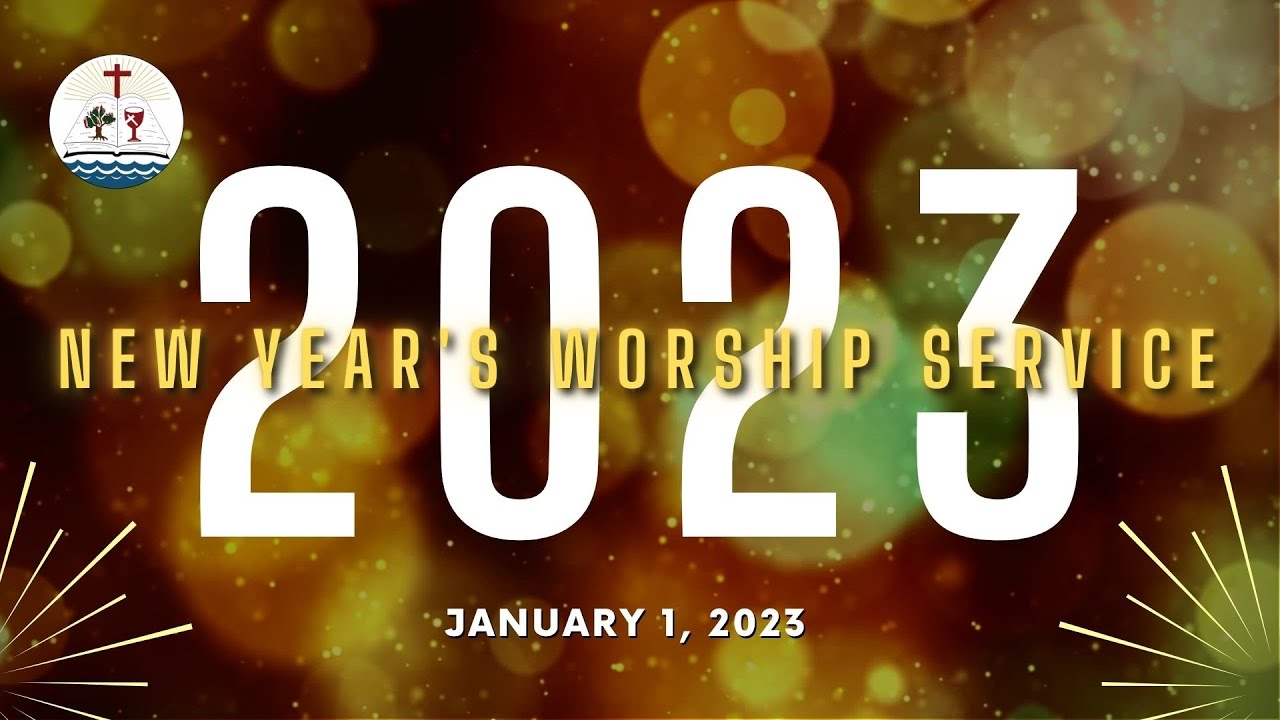 New Year's Worship Service - January 1, 2023 - YouTube