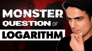 Monster Question of Logarithm