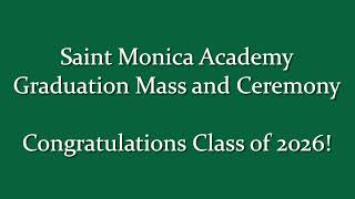 Saint Monica Academy Graduation Mass and Ceremony for Class of 2026