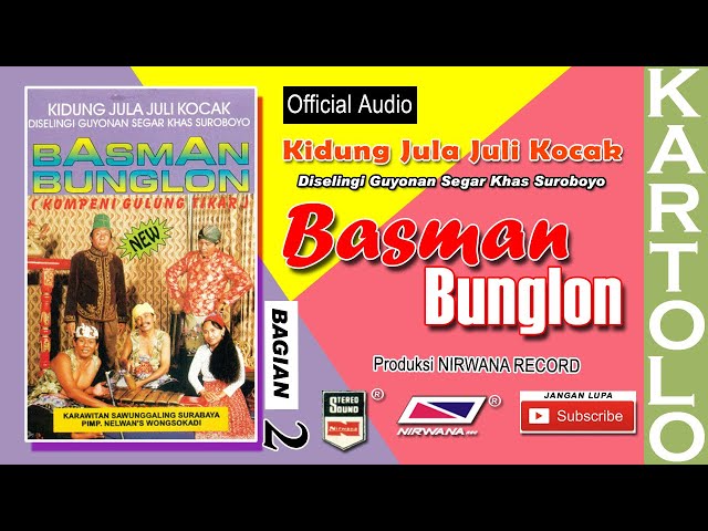 BASMAN BUNGLON , Jula Juli Kartolo - Bagian 2 (Habis) class=