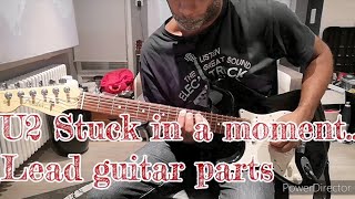 U2 Stuck in a moment... Lead guitar parts (appendix video to Ryan Lendt campfire version)