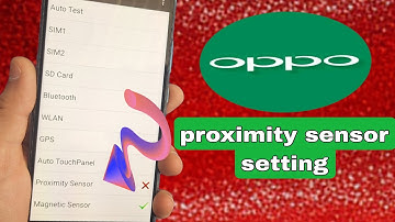 Oppo proximity sensor setting