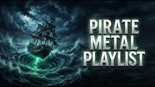 Dark Nautical Metal Pirate Folk Mix 30 Min Gym Playlist Blacktide Wraith