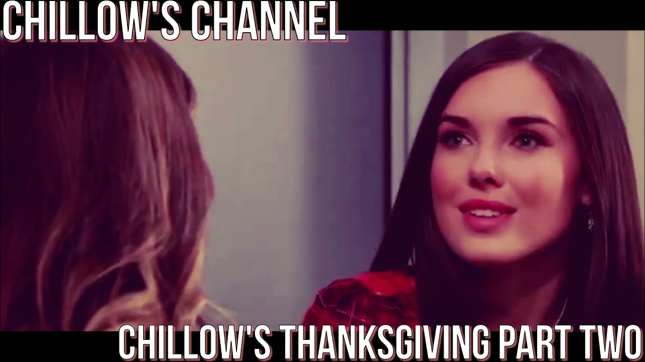 Chase And Willow (Chillow) Chillow's Thanksgiving Part Two