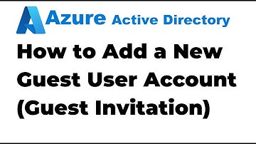 17. How to Add Guest User Account in Azure Active Directory