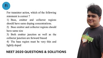 For transistor action, which of the following statement is correct ? NEET 2020 Video Solution