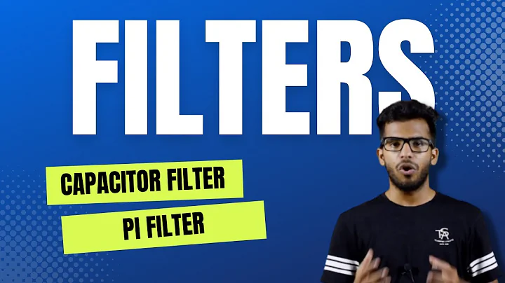 What are filters? | Importance | Types | Capacitor Filter | L section or choke filters | Pi filters