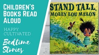 STAND TALL MOLLY LOU MELON Book Read Aloud | Teach Kids about Bullying | Children's Books Read Aloud