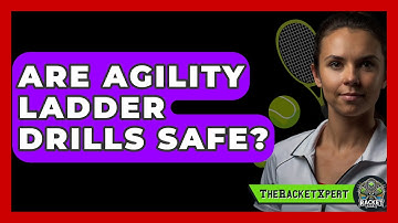 Are Agility Ladder Drills Safe? - The Racket Xpert
