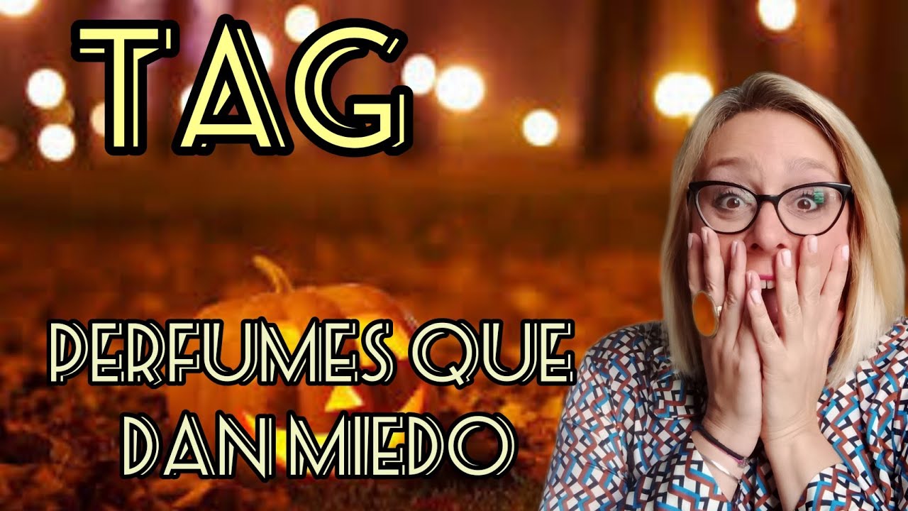 TAG: Perfumes que dan miedo🕸️🕷️🍂💀👹🎃
