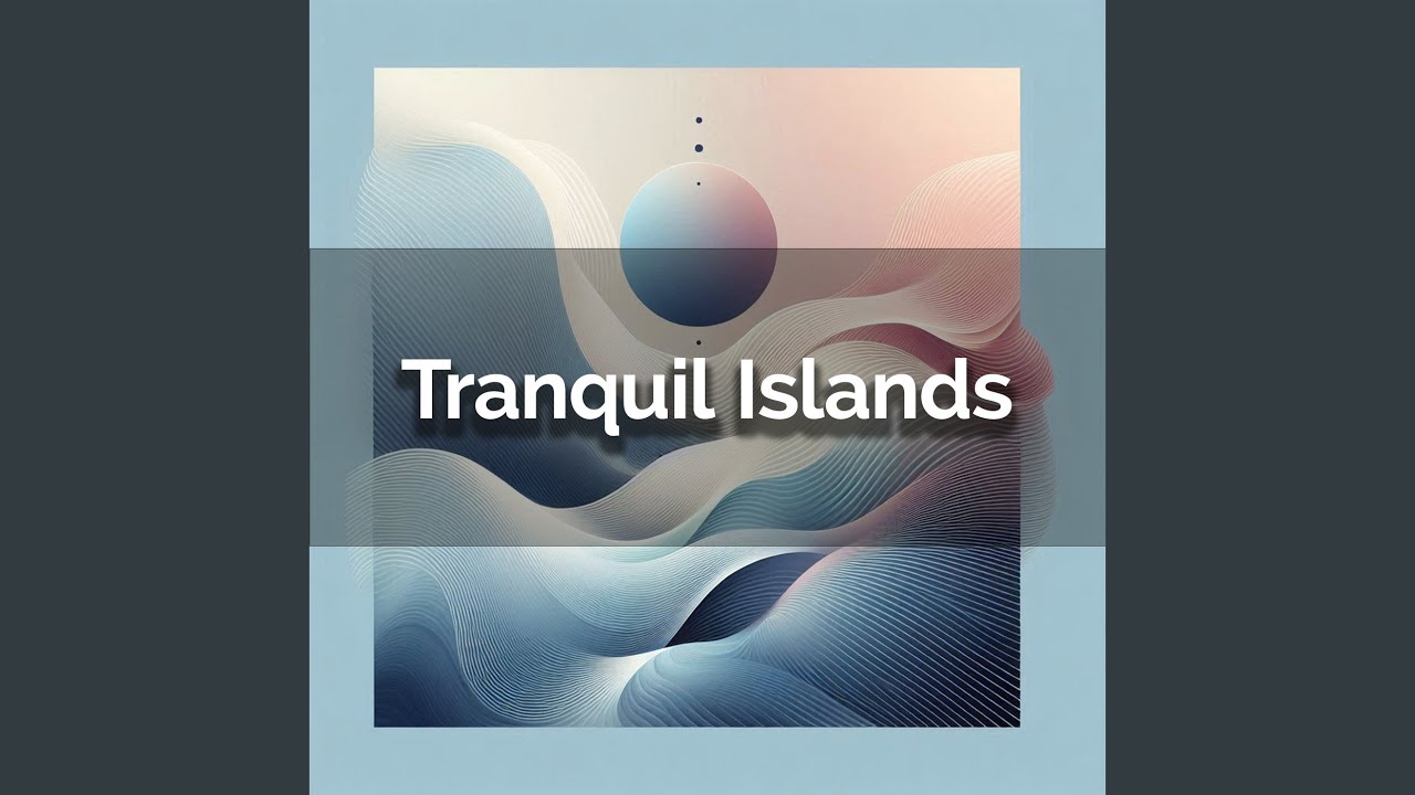 Tranquil Islands