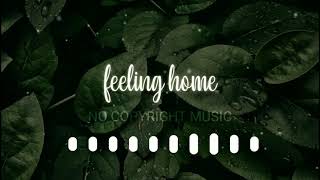 NO COPYRIGHT MUSIC || feeling-home#nocopyrightmusic screenshot 3