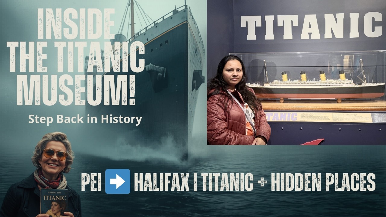 PEI ඉඳන් Halifax යන Road Trip එක 🚗 | Titanic Museum Experience (සිංහලෙන්)