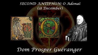 SECOND ANTIPHON: O Adonaï (18 December) ~ Dom Prosper Guéranger