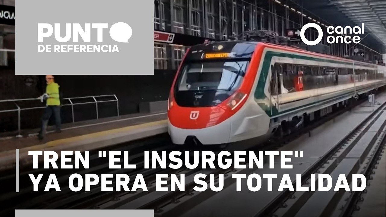Punto de Referencia - Tren "El Insurgente" ya opera en su totalidad (02/02/2026)