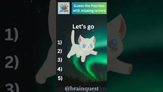 Details 🫵Can you guess these Reptiles with their missing letters🤨 | #education #challenge #trivia #shorts Update