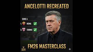 The Ultimate Carlo Ancelotti Tactical Recreation – From Roma's Glory to Torino's UCL Dream