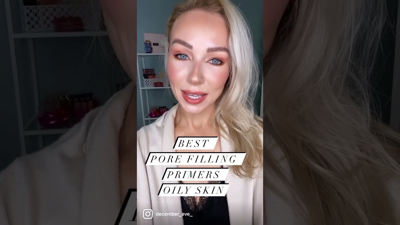 BEST PORE SMOOTHING & BLURRING PRIMERS for Oily Skin 