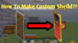 How To Make Custom Shield?? In Minecraft|Tutorials Minecraft