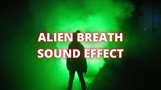 Alien Breath Sound Effect  No Copyright  Free Sound Effects