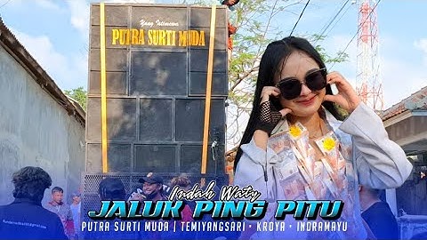 INDAH WATY - Jaluk Ping 7 | Putra Surti Muda Yang Istimewa | Temiyangsari Kroya Indramayu