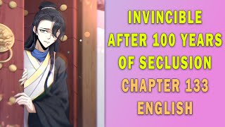Invincible After 100 Years of Seclusion Chapter 133 English