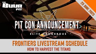 Elite Dangerous News: Pit Con Announcement, Frontier Schedule, Harvesting Titans